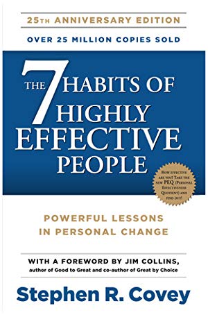 The 7 Habits of Highly Effective People